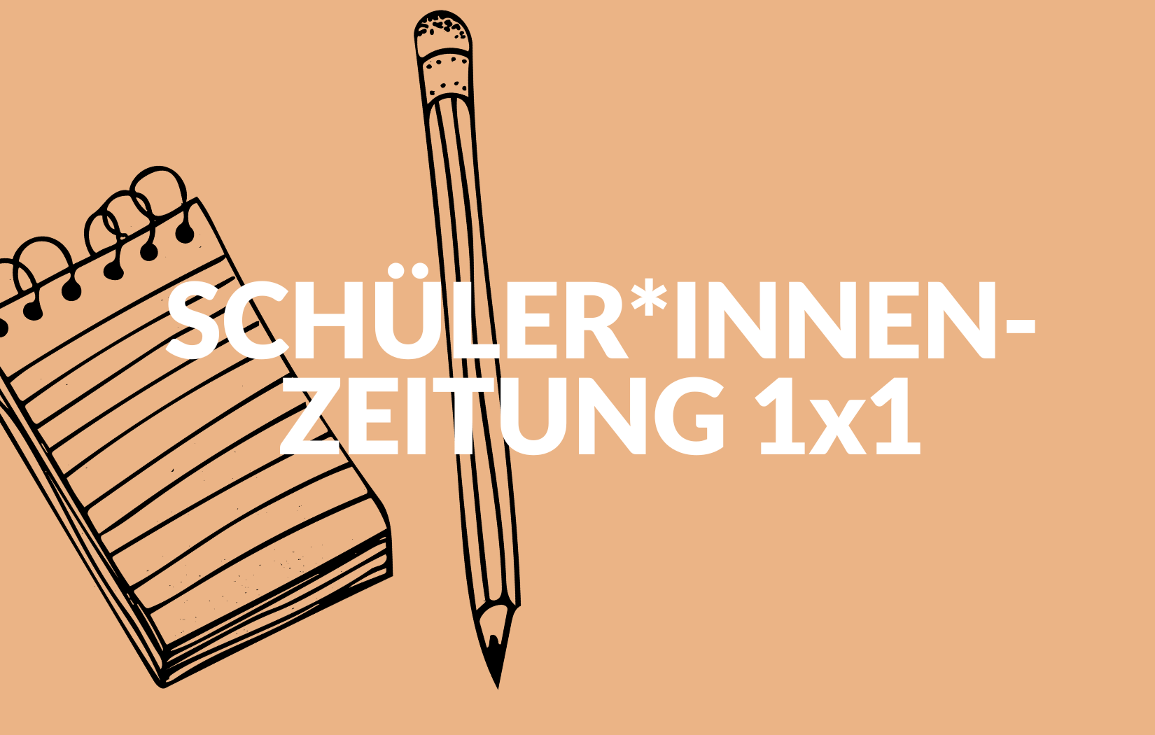 Schüler*innenzeitung 1×1